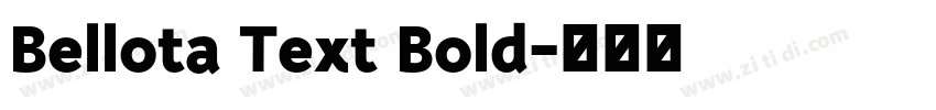 Bellota Text Bold字体转换 Bellota Text Bold字体转换